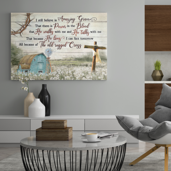 I Still Believe In Amazing Grace That There Is Power In The Blood Poster Canvas